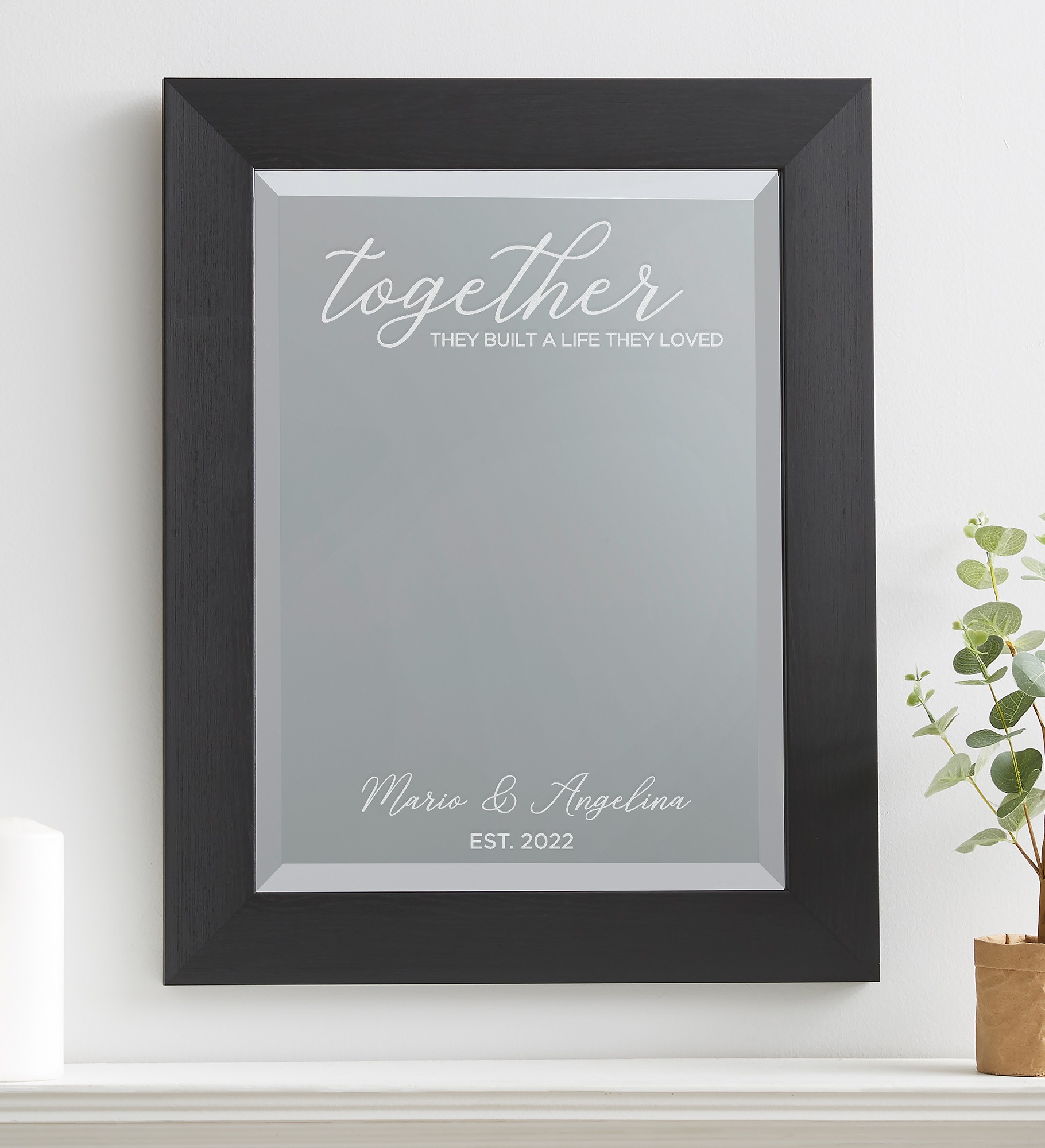 Together they Built a Life Engraved Framed Wall Mirror