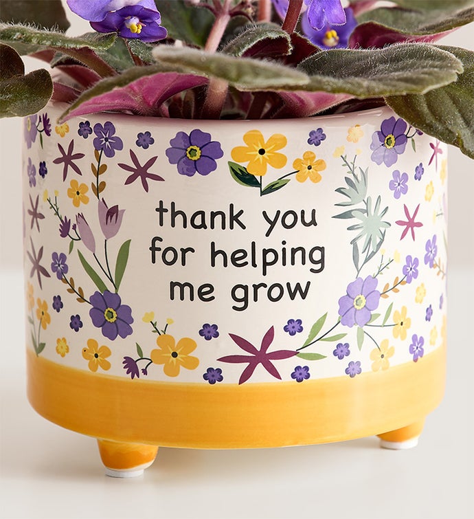 Thanks for Helping Me Grow African Violet