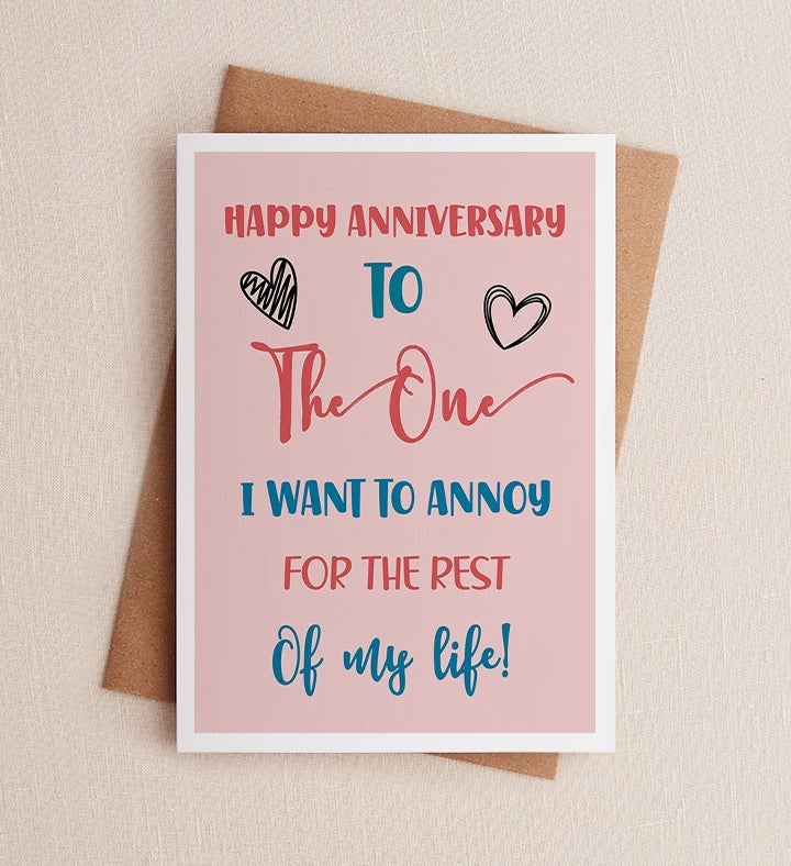 I Want To Annoy Anniversary Greeting Card