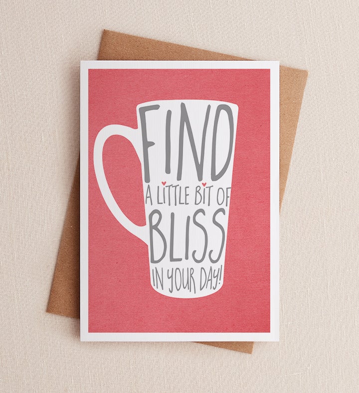 Bit of Bliss Just Because Greeting Card