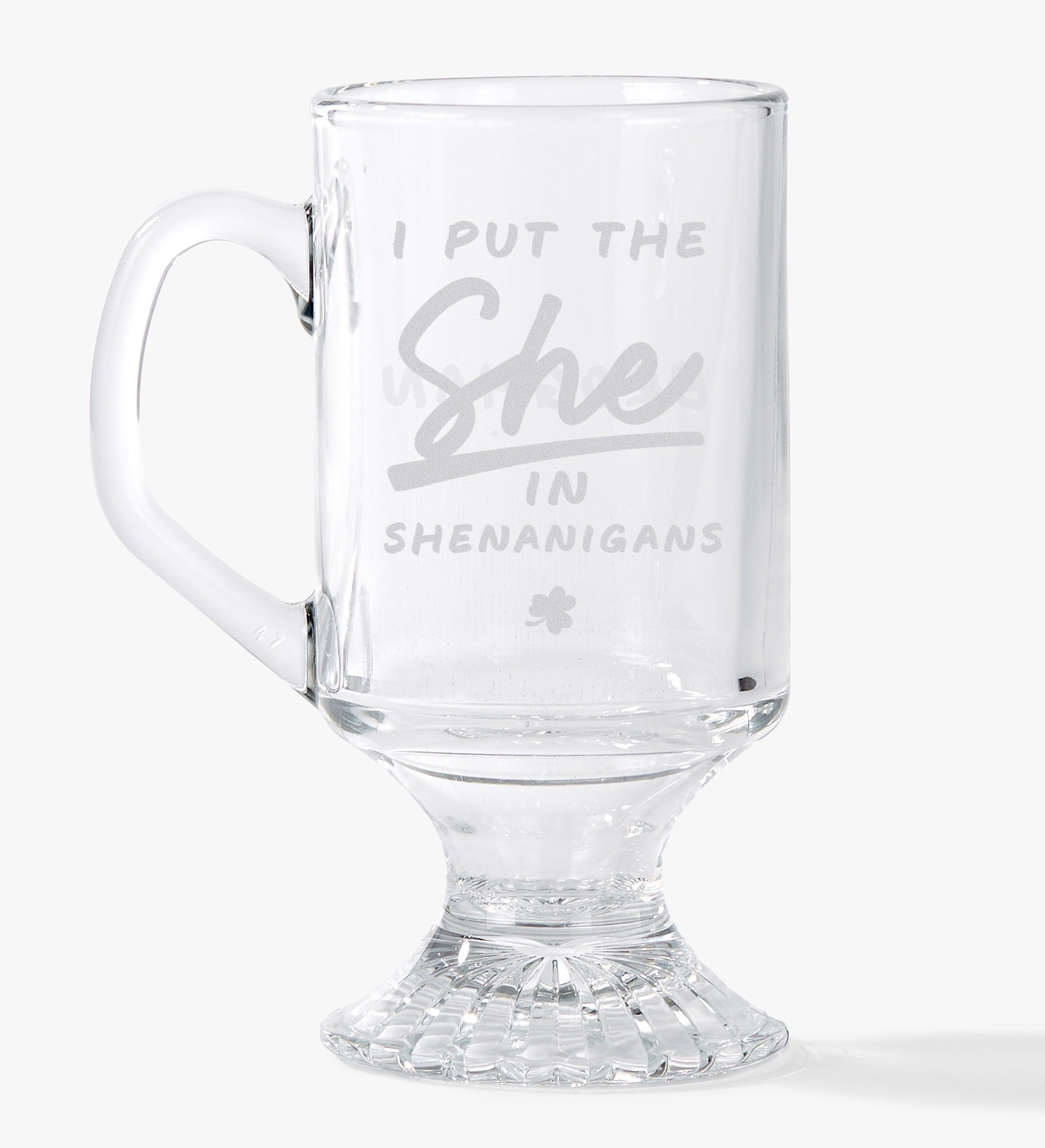 She in Shenanigans Engraved 10oz Irish Footed Mug